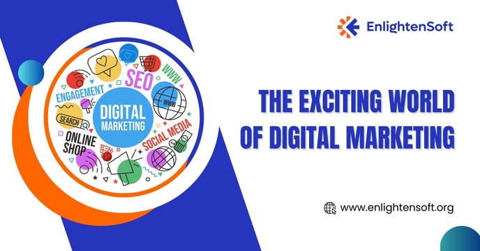 The Exciting World of Digital Marketing	